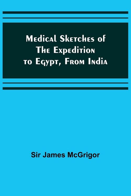 Produktbild: Medical Sketches of the Expedition to Egypt, from India
