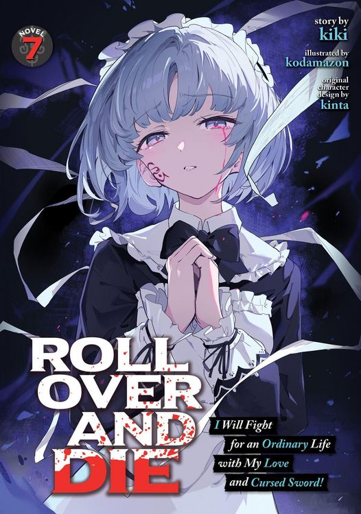 Produktbild: Roll Over and Die: I Will Fight for an Ordinary Life with My Love and Cursed Sword! (Light Novel) Vol. 7