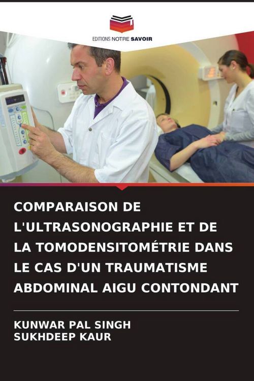 Produktbild: Comparaison De L'ultrasonographie Et De La Tomodensitom&eacute;trie Dans Le Cas D'un Traumatisme Abdominal Aigu Contondant