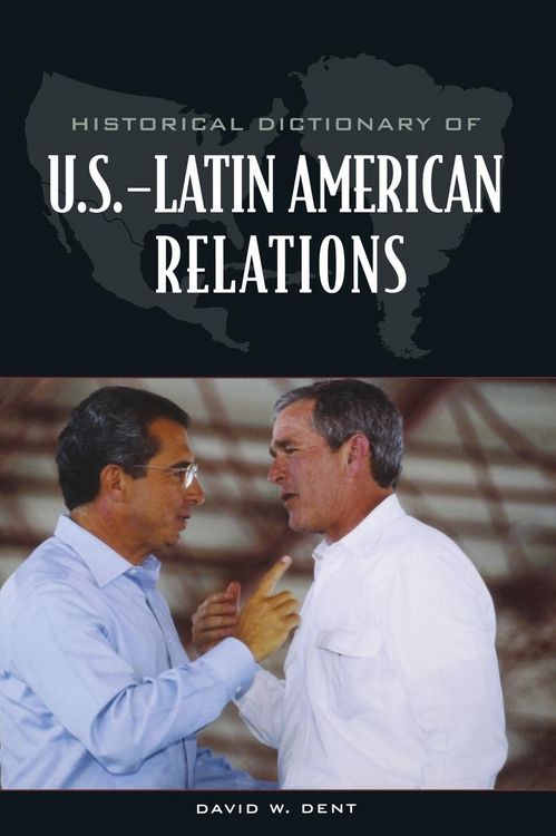 Produktbild: Historical Dictionary of U.S.-Latin American Relations