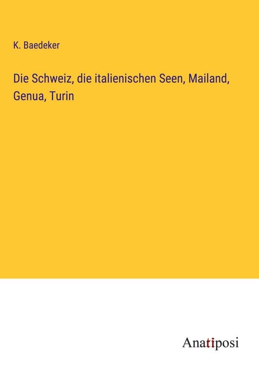 Produktbild: Die Schweiz, die italienischen Seen, Mailand, Genua, Turin
