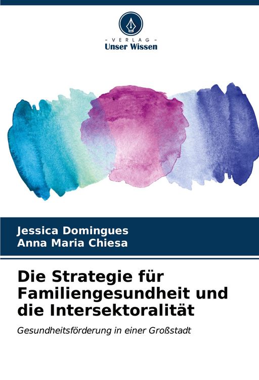 Produktbild: Die Strategie f&uuml;r Familiengesundheit und die Intersektoralit&auml;t