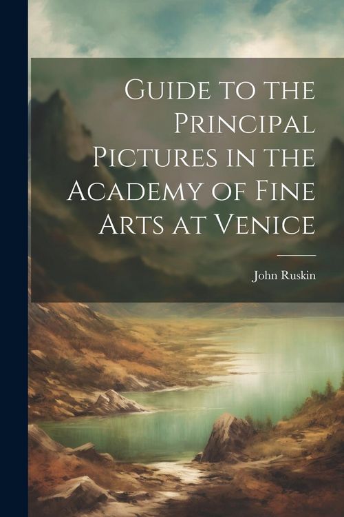 Produktbild: Guide to the Principal Pictures in the Academy of Fine Arts at Venice