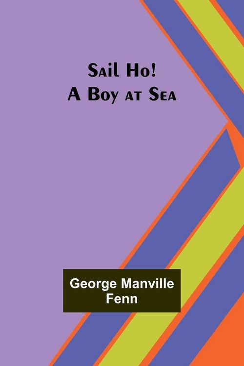 Produktbild: Sail Ho! A Boy at Sea