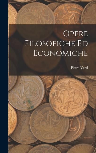 Produktbild: Opere Filosofiche ed Economiche