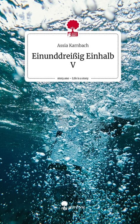 Produktbild: Einunddrei&szlig;ig Einhalb V. Life is a Story - story.one