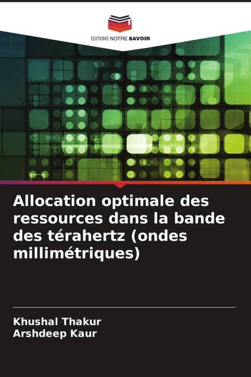 Produktbild: Allocation optimale des ressources dans la bande des t&eacute;rahertz (ondes millim&eacute;triques)