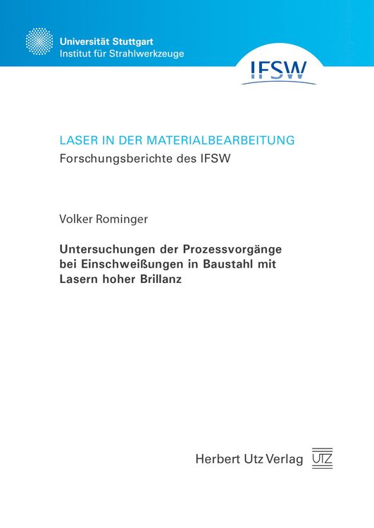 Produktbild: Untersuchungen der Prozessvorgänge bei Einschweißungen in Baustahl mit Lasern hoher Brillanz