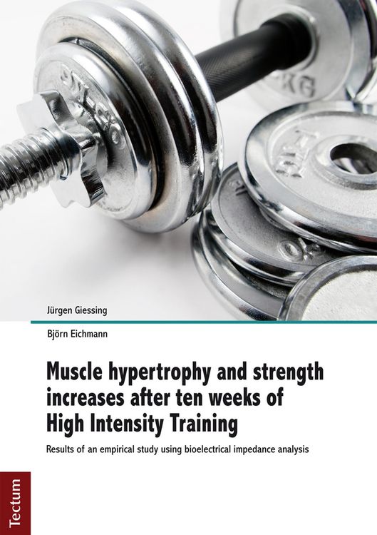 Produktbild: Muscle hypertrophy and strength increases after ten weeks of High Intensity Training