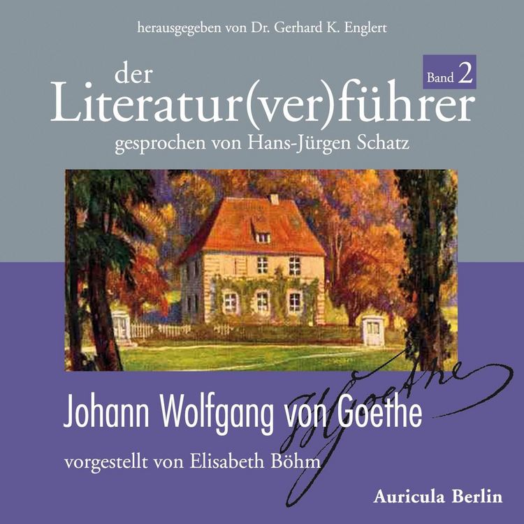 Produktbild: Der Literatur(ver)f&uuml;hrer - Band 2: Johann Wolfgang von Goethe