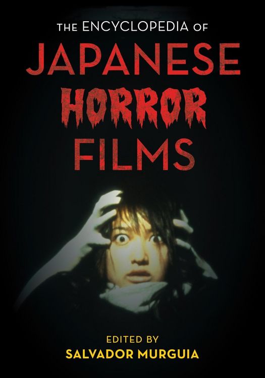 Produktbild: The Encyclopedia of Japanese Horror Films