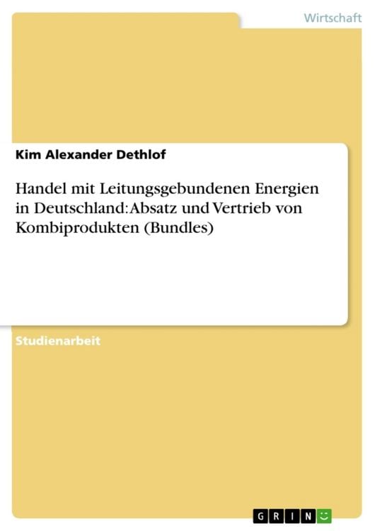 Produktbild: Handel mit Leitungsgebundenen Energien in Deutschland: Absatz und Vertrieb von Kombiprodukten (Bundles)