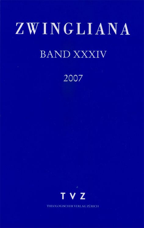 Produktbild: Zwingliana. Beitr&auml;ge zur Geschichte Zwinglis, der Reformation und... / Zwingliana Band 35: Jg. 2008