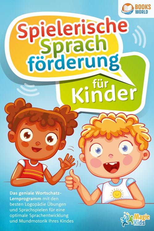 Produktbild: Spielerische Sprachf&ouml;rderung f&uuml;r Kinder: Das geniale Wortschatz-Lernprogramm mit den besten Logop&auml;die &Uuml;bungen und Sprachspielen f&uuml;r eine optimale Sprachentwicklung und Mundmotorik Ihres Kindes