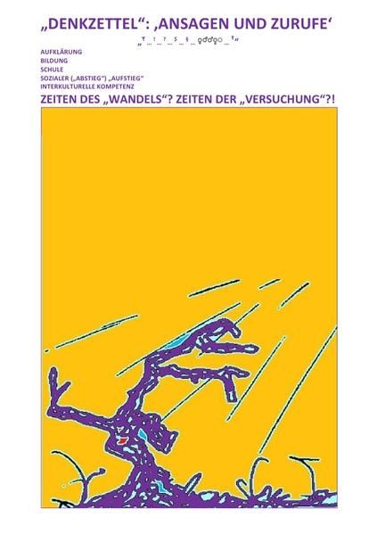 Produktbild: &bdquo;DENKZETTEL&ldquo;: &sbquo;ANSAGEN UND ZURUFE&lsquo; &ndash; Zeiten des &bdquo;Wandels&ldquo;? Zeiten der &bdquo;Versuchung&ldquo;?!