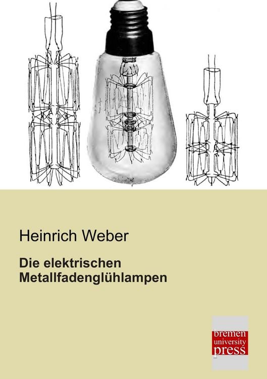 Produktbild: Die elektrischen Metallfadengl&uuml;hlampen
