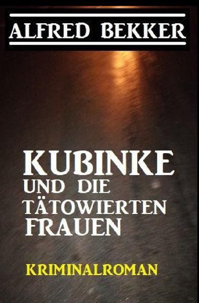 Produktbild: Kubinke und die t&auml;towierten Frauen: Kriminalroman