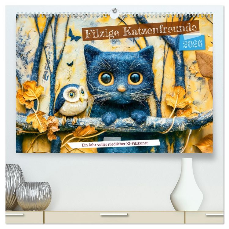 Produktbild: Filzige Katzenfreunde - Ein Jahr voller niedlicher KI-Filzkunst (hochwertiger Premium Wandkalender 2026 DIN A2 quer), Kunstdruck in Hochglanz