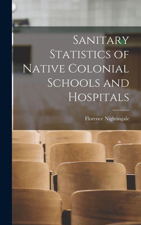 Produktbild: Sanitary Statistics of Native Colonial Schools and Hospitals