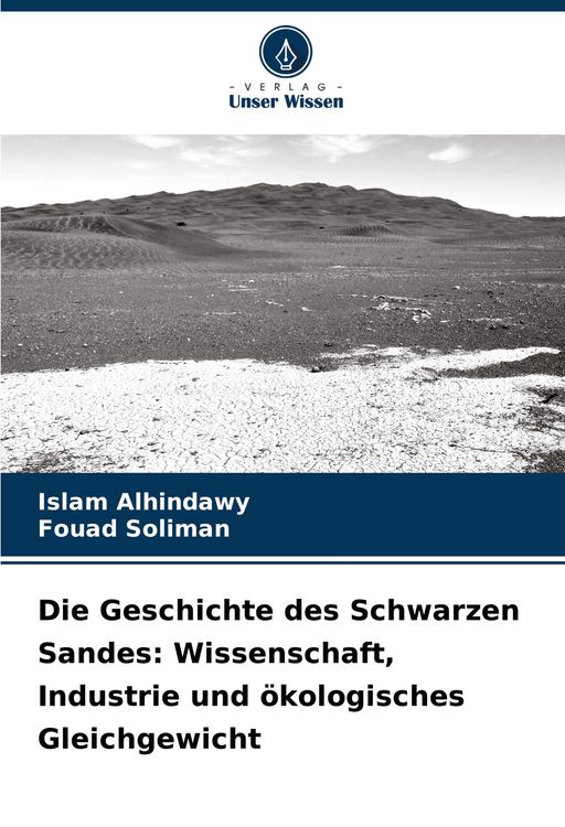 Produktbild: Die Geschichte des Schwarzen Sandes: Wissenschaft, Industrie und &ouml;kologisches Gleichgewicht