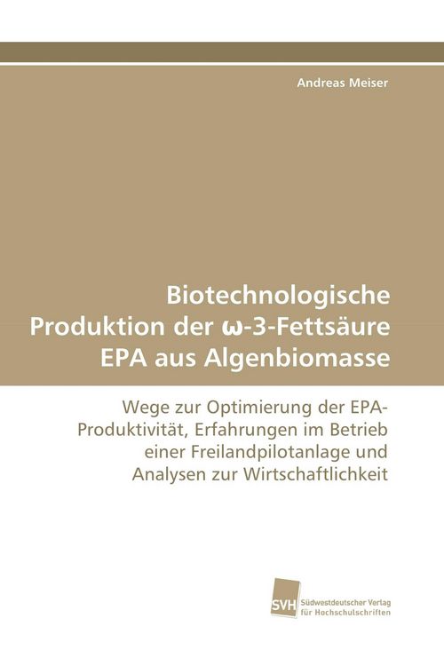 Produktbild: Biotechnologische Produktion der &iquest;-3-Fetts&auml;ure EPA aus Algenbiomasse
