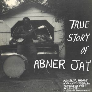 Produktbild: True Story of Abner Jay