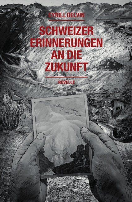 Produktbild: Schweizer Erinnerungen an die Zukunft