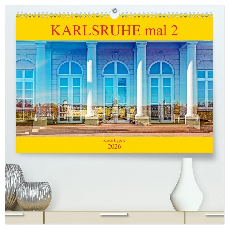 Produktbild: Karlsruhe mal 2 (hochwertiger Premium Wandkalender 2026 DIN A2 quer), Kunstdruck in Hochglanz