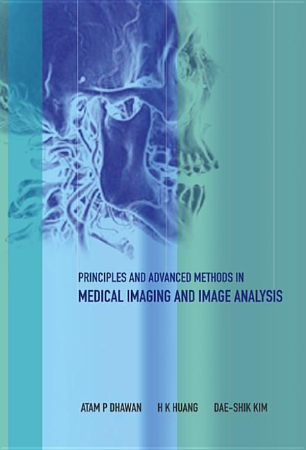 Produktbild: Principles and Advanced Methods in Medical Imaging and Image Analysis