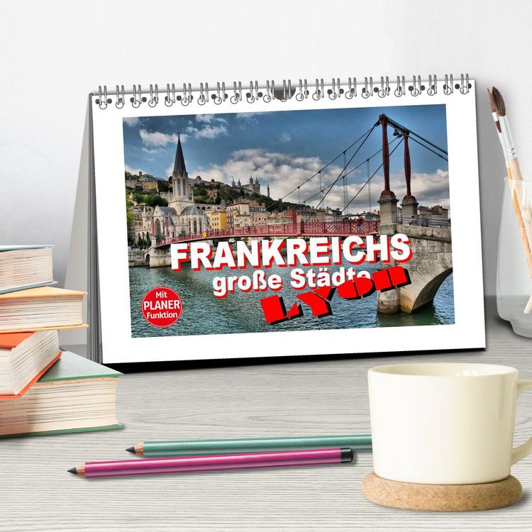 Produktbild: Frankreichs gro&szlig;e St&auml;dte - Lyon (Tischkalender 2026 DIN A5 quer), CALVENDO Monatskalender