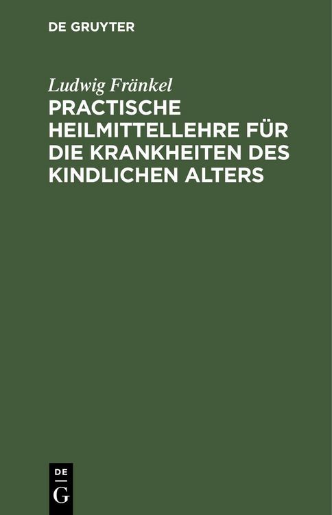Produktbild: Practische Heilmittellehre f&uuml;r die Krankheiten des kindlichen Alters