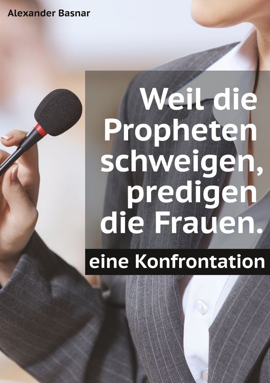 Produktbild: Weil die Propheten schweigen, predigen die Frauen.