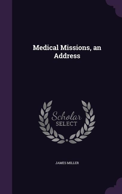 Produktbild: Medical Missions, an Address