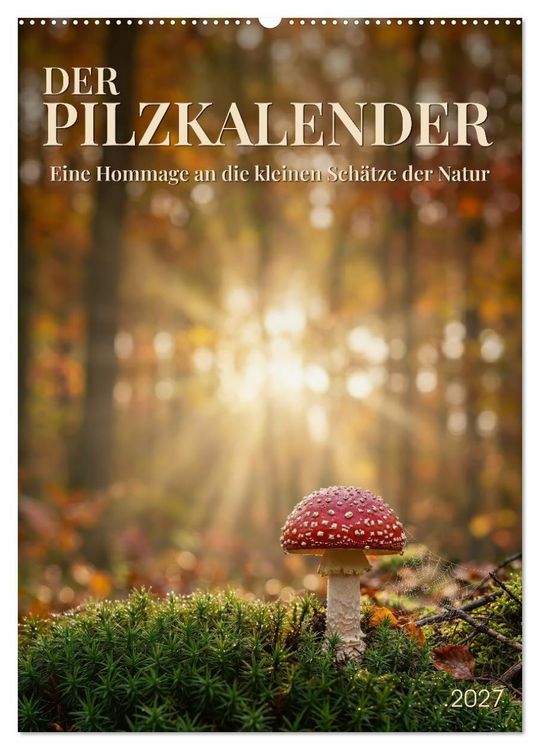 Produktbild: DER PILZKALENDER (Wandkalender 2027 DIN A2 hoch), CALVENDO Monatskalender