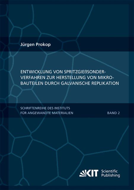 Produktbild: Entwicklung von Spritzgie&szlig;sonderverfahren zur Herstellung von Mikrobauteilen durch galvanische Replikation