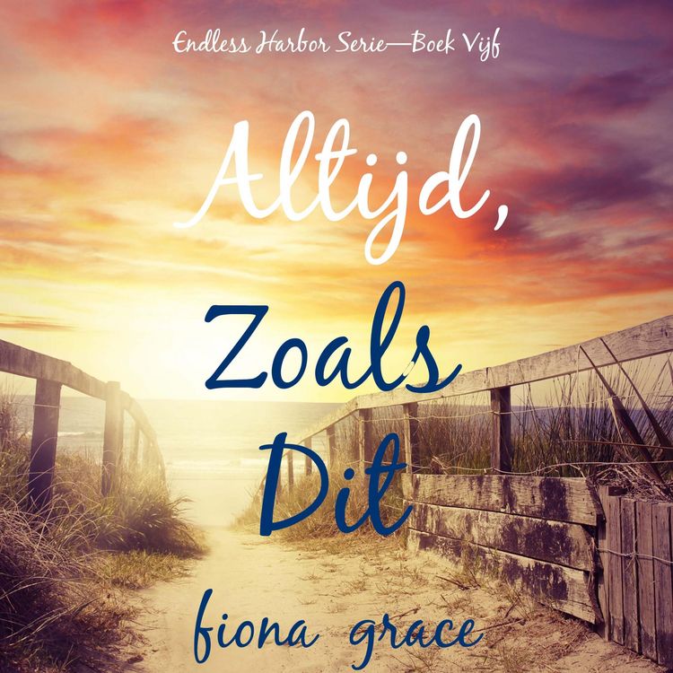 Produktbild: Altijd, Zoals Dit (Endless Harbor Serie&mdash;Boek Vijf)