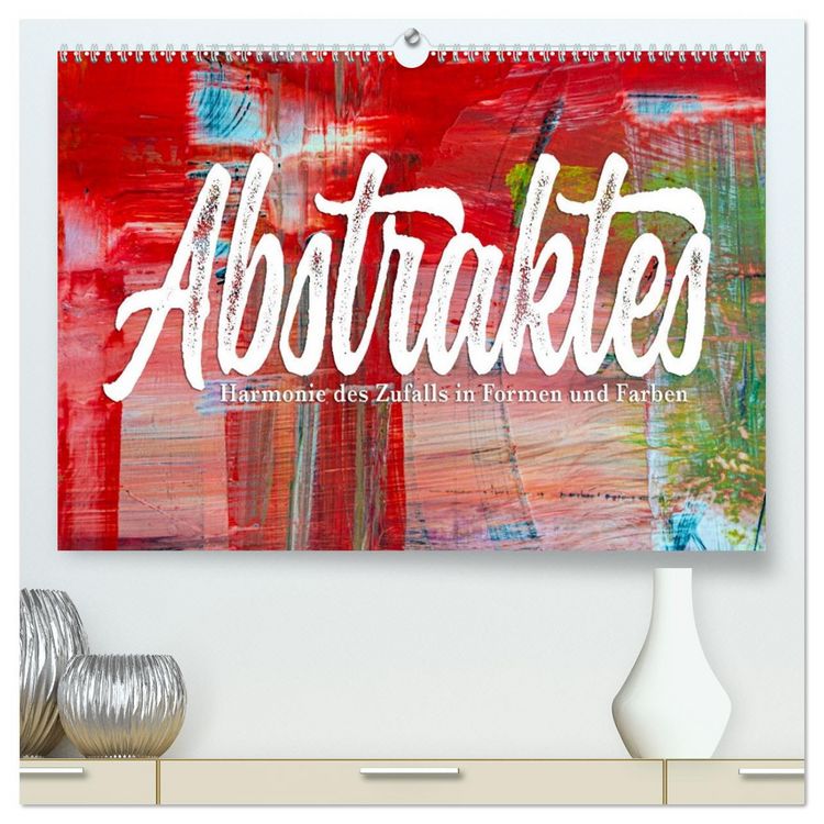 Produktbild: Abstraktes - Harmonie des Zufalls in Formen und Farben (hochwertiger Premium Wandkalender 2026 DIN A2 quer), Kunstdruck in Hochglanz