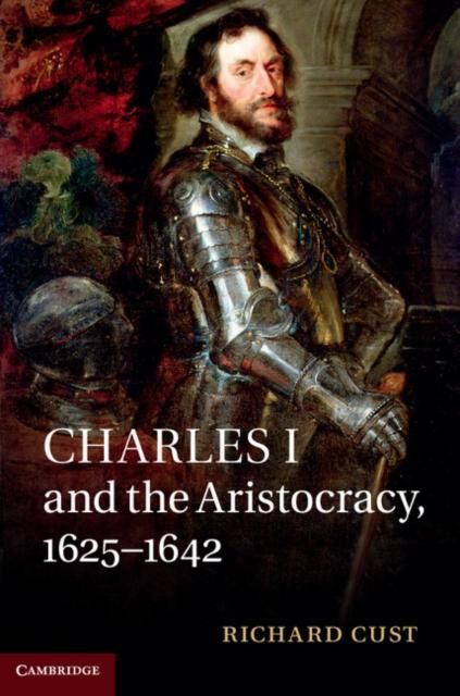 Produktbild: Charles I and the Aristocracy, 1625-1642