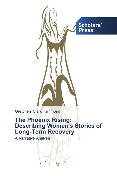 Produktbild: The Phoenix Rising: Describing Women's Stories of Long-Term Recovery