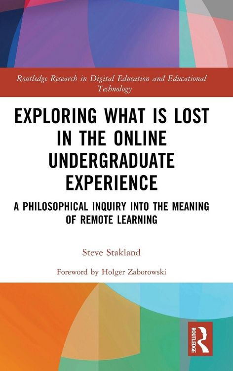 Produktbild: Exploring What is Lost in the Online Undergraduate Experience