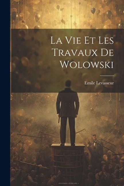 Produktbild: La Vie et les Travaux de Wolowski