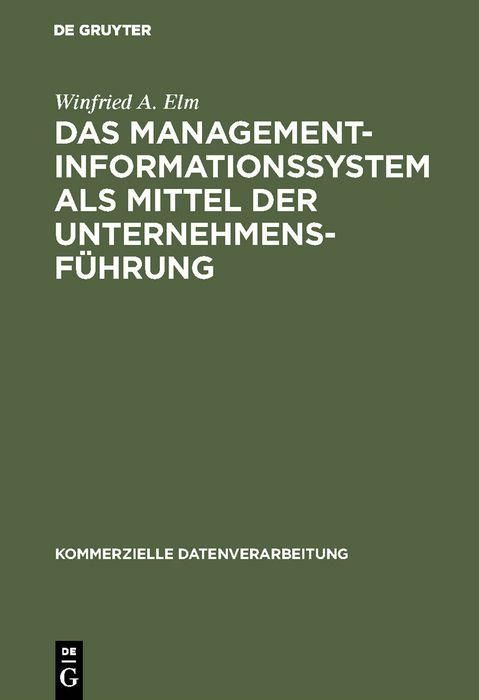 Produktbild: Das Management-Informationssystem als Mittel der Unternehmensf&uuml;hrung