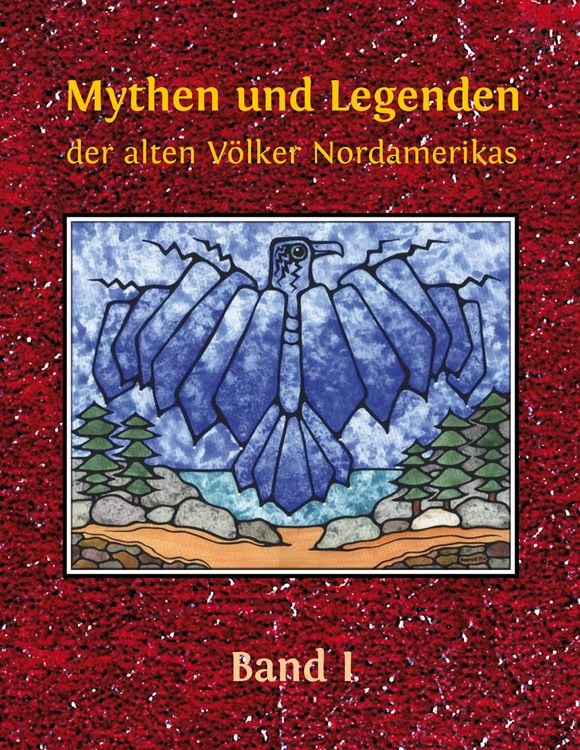 Produktbild: Mythen und Legenden der alten V&ouml;lker Nordamerikas
