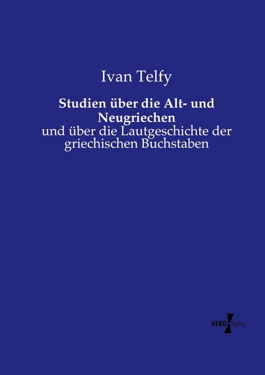 Produktbild: Studien &uuml;ber die Alt- und Neugriechen