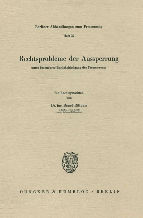 Produktbild: Rechtsprobleme der Aussperrung unter besonderer Ber&uuml;cksichtigung des Pressewesens.