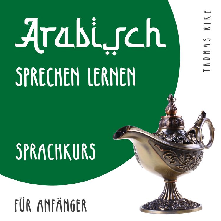 Produktbild: Arabisch sprechen lernen (Sprachkurs f&uuml;r Anf&auml;nger)