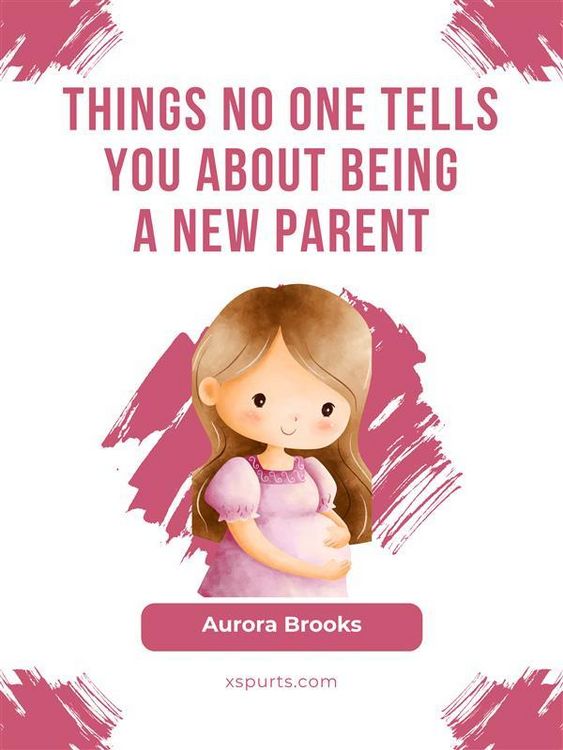 Produktbild: Things No One Tells You About Being a New Parent