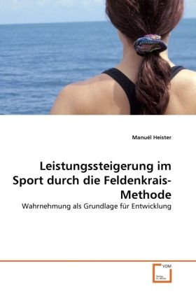 Produktbild: Heister, M: Leistungssteigerung im Sport durch die Feldenkra