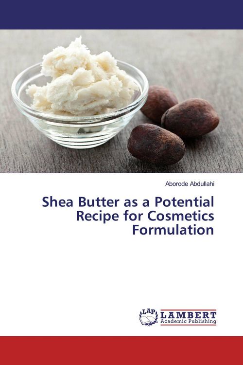 Produktbild: Shea Butter as a Potential Recipe for Cosmetics Formulation