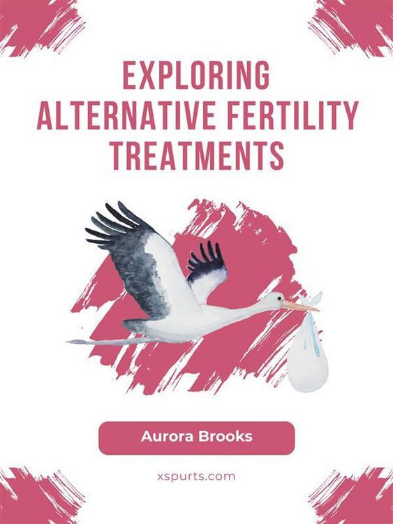 Produktbild: Exploring Alternative Fertility Treatments